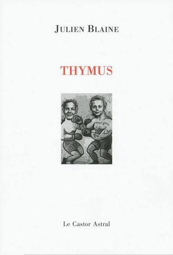 Couverture du livre « Thymus » de Julien Blaine aux éditions Castor Astral