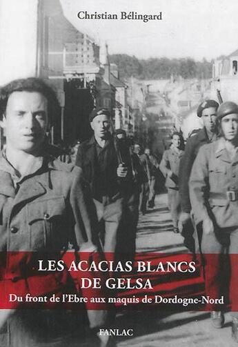 Couverture du livre « Les Acacias Blancs De Gelsa » de Christian Belingard aux éditions Pierre Fanlac