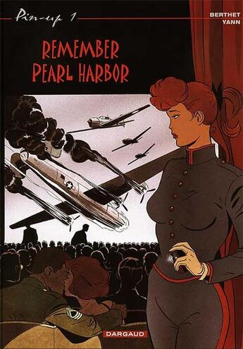 Couverture du livre « Pin-up T.1 ; remember Pearl Harbor » de Yann et Philippe Berthet aux éditions Dargaud