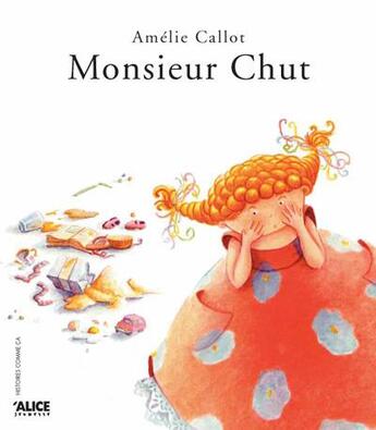 Couverture du livre « Monsieur Chut » de Amelie Callot aux éditions Alice