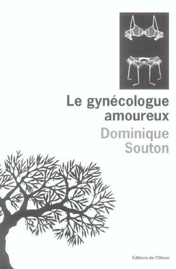 Couverture du livre « Le gynécologue amoureux » de Souton Dominique aux éditions Editions De L'olivier