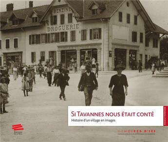 Couverture du livre « Si tavannes nous etait conte. histoire d'un village en images » de Memoires D'Ici aux éditions Alphil