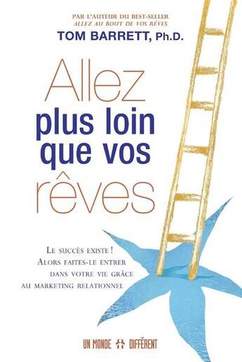 Couverture du livre « Allez plus loin que vos rêves » de Tom Barrett aux éditions Un Monde Different