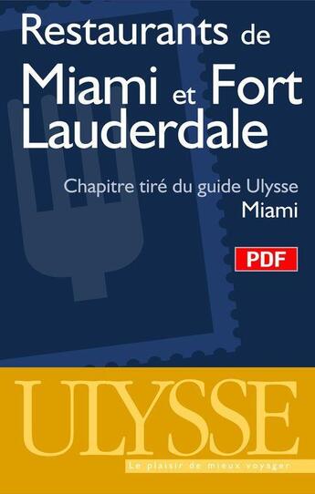 Couverture du livre « Restaurants de Miami et Fort Lauderdale » de Alain Legault aux éditions Ulysse