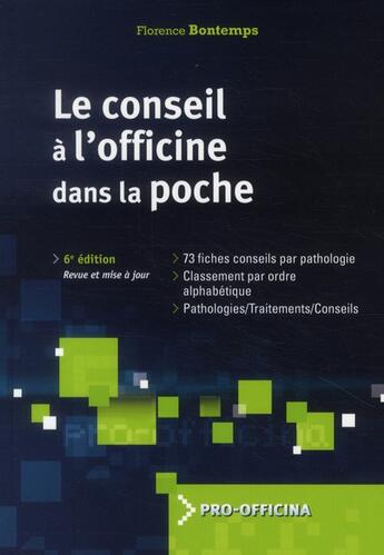 Couverture du livre « Le conseil à l'officine dans la poche (6e édition) » de Florence Bontemps aux éditions Pro Officina