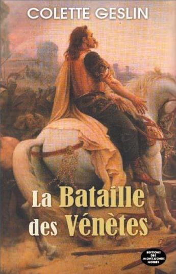 Couverture du livre « La bataille des vénètes » de Colette Geslin aux éditions Montagnes Noires