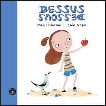 Couverture du livre « Dessus dessous » de Rhea Dufresne et Josee Masse aux éditions Isatis