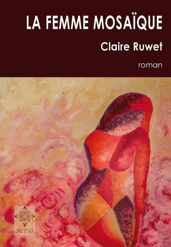 Couverture du livre « La femme mosaïque » de Claire Ruwet aux éditions Meo