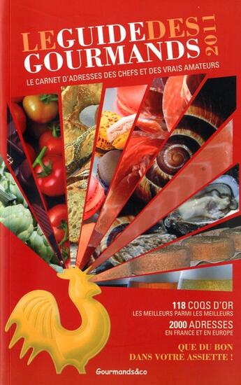 Couverture du livre « Guide des gourmands (édition 2011) » de  aux éditions Gourmands & Co