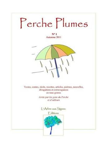 Couverture du livre « Perche plumes t.1 ; automne 2011 » de  aux éditions Arbre Aux Signes