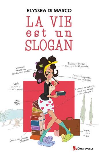 Couverture du livre « La vie est un slogan » de Elyssea Di Marco aux éditions Max Lansdalls