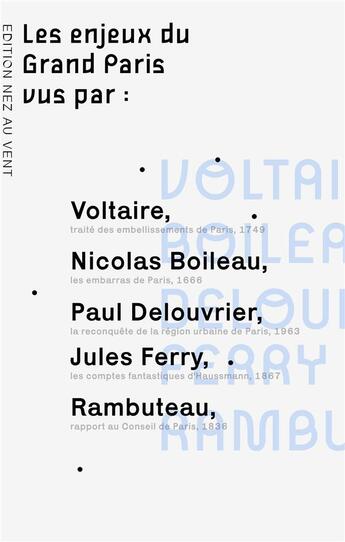 Couverture du livre « Les enjeux du grand paris vus par... - voltaire, boileau, rambuteau, ferry, haussmann, delouvrier... » de . Le Nez Au Vent aux éditions Books On Demand