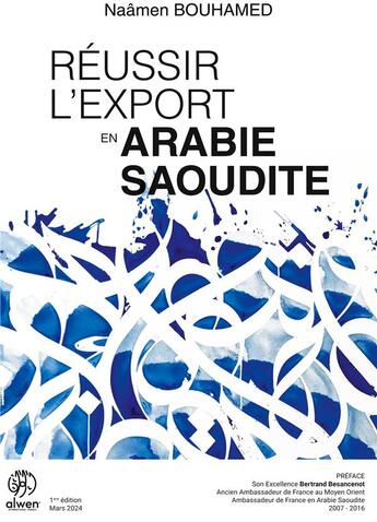 Couverture du livre « Réussir l'Export en Arabie Saoudite : Comprendre la culture des affaires en Arabie Saoudite » de Naâmen Bouhamed aux éditions Books On Demand