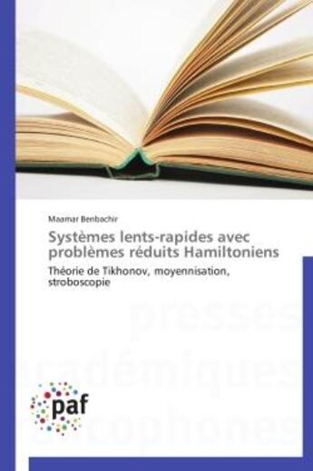 Couverture du livre « Systèmes lents-rapides avec problèmes réduits Hamiltoniens » de Maamar Benbachir aux éditions Presses Academiques Francophones