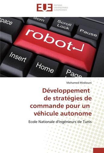 Couverture du livre « Developpement de strategies de commande pour un vehicule autonome » de Mediouni-M aux éditions Editions Universitaires Europeennes