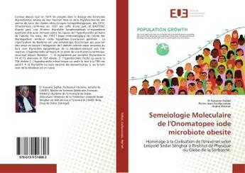 Couverture du livre « Semeiologie moleculaire de l'onomatopee iode microbiote obesite - hommage a la civilisation de l'uni » de  aux éditions Editions Universitaires Europeennes