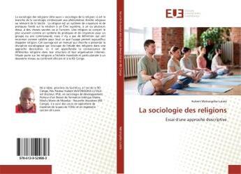 Couverture du livre « La sociologie des religions : Essai d'une approche descriptive » de Watongoka Hubert aux éditions Editions Universitaires Europeennes