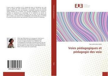 Couverture du livre « Voies pédagogiques et pédagogie des voix » de Apo Philomène Séka aux éditions Editions Universitaires Europeennes