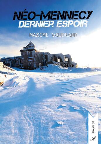 Couverture du livre « Néo-Mennecy : Dernier espoir » de Vaudrand Maxime aux éditions Atramenta