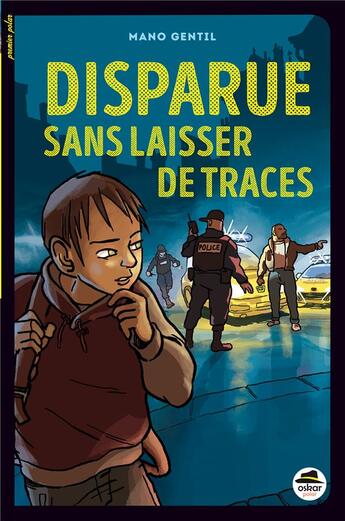 Couverture du livre « Disparue sans laisser de traces » de Mano Gentil aux éditions Oskar