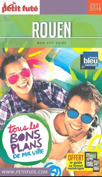 Couverture du livre « GUIDE PETIT FUTE ; CITY GUIDE ; Rouen (édition 2017/2018) » de  aux éditions Le Petit Fute