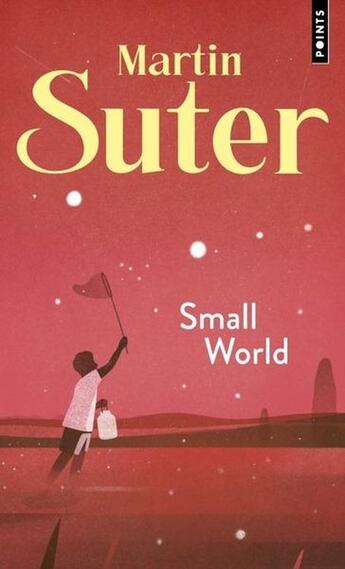 Couverture du livre « Small world » de Martin Suter aux éditions Points