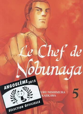 Couverture du livre « Le chef de Nobunaga Tome 5 » de Mitsuru Nishimura et Takuro Kajikawa aux éditions Komikku