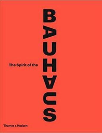 Couverture du livre « The spirit of the Bauhaus » de  aux éditions Thames & Hudson