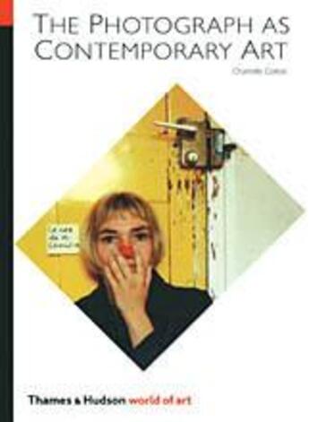 Couverture du livre « The photograph as contemorary art (world of art) » de Charlotte Cotton aux éditions Thames & Hudson