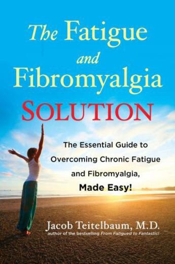 Couverture du livre « The Fatigue and Fibromyalgia Solution » de Jacob Teitelbaum aux éditions Penguin Group Us