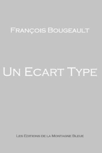 Couverture du livre « Ecart type » de Bougeault Francois aux éditions Lulu