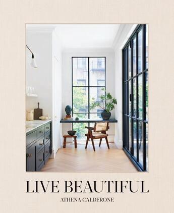 Couverture du livre « Live beautiful » de Athena Calderone aux éditions Abrams Uk