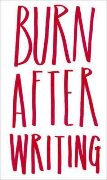 Couverture du livre « Burn after writing » de  aux éditions Carpet Bombing