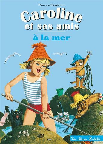 Couverture du livre « Caroline : à la mer » de Pierre Probst aux éditions Hachette Enfants