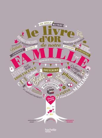 Couverture du livre « Le livre d'or de notre famille » de Genevieve Chomette aux éditions Hachette Pratique