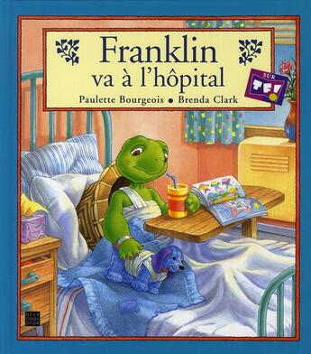 Couverture du livre « Franklin va à l'hôpital » de Bourgeois P Clark B aux éditions Hachette