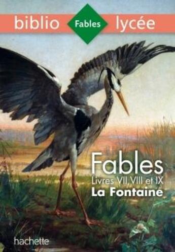 Couverture du livre « Bibliolycee - fables de la fontaine livres vii, viii, ix » de La Fontaine/Bremond aux éditions Hachette Education