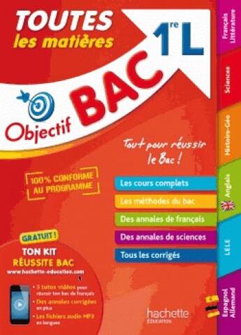 Couverture du livre « Objectif bac - toutes les matieres 1ere l » de  aux éditions Hachette Education