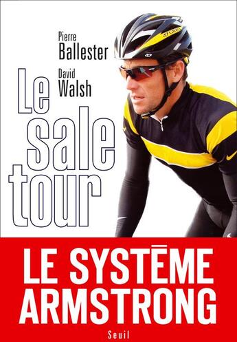 Couverture du livre « Le sale tour » de Pierre Ballester et David Walsh aux éditions Seuil