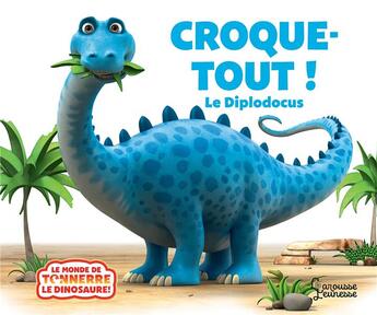 Couverture du livre « Croque-tout ! le diplodocus » de Jeanne Willis et Peter Curtis aux éditions Larousse