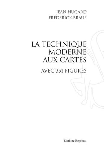 Couverture du livre « La technique moderne aux cartes » de Jean Hugard et Frederic Braue aux éditions Slatkine