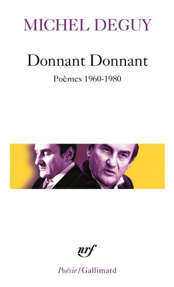 Couverture du livre « Donnant donnant (poèmes 1960-1980) » de Michel Deguy aux éditions Gallimard