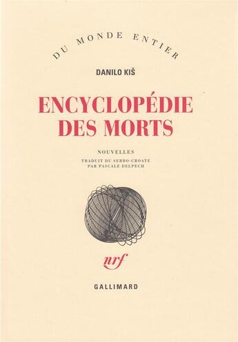 Couverture du livre « Encyclopédie des morts » de Danilo Kis aux éditions Gallimard