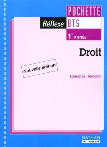 Couverture du livre « Droit Bts 1 ; Pochette Reflexe ; Livre De L'Eleve ; Edition 2001 » de Laurence Audouin aux éditions Nathan