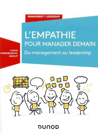 Couverture du livre « L'empathie pour manager demain ; du management au leadership » de Isabelle Vandenbussche-Masclet aux éditions Dunod