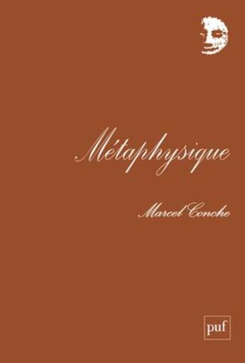 Couverture du livre « Métaphysique » de Marcel Conche aux éditions Puf