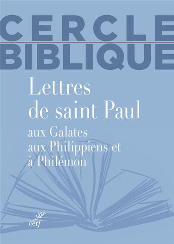 Couverture du livre « Lettres de saint Paul aux Galates, aux Philippiens et à Philemon » de Chantal Reynier et Isabelle Reuse aux éditions Cerf