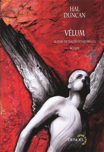 Couverture du livre « Vélum Tome 1 ; le livre de toutes les heures » de Hal Duncan aux éditions Denoel