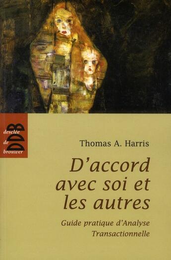 Couverture du livre « D'accord avec soi et les autres (édition 2011) » de Thomas Harris aux éditions Desclee De Brouwer