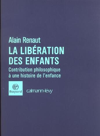 Couverture du livre « Liberation Des Enfants » de Renaut A aux éditions Bayard